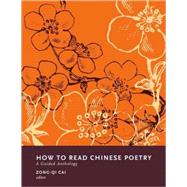 How to Read Chinese Poetry by Cai, Zong-Qi, 9780231139403