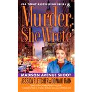 Murder, She Wrote: Madison Ave Shoot by Fletcher, Jessica; Bain, Donald, 9780451229403