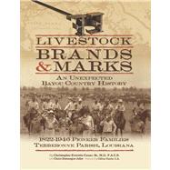 Livestock Brands & Marks by Cenac, Christopher Everette, M.D.; Joller, Claire Domangue (CON); Theriot, Clifton, 9780989759403