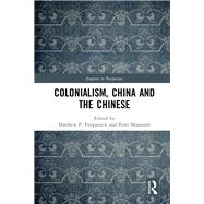 Colonialism, China and the Chinese by Fitzpatrick, Matthew P.; Monteath, Peter, 9781138389403