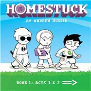 Homestuck, Book 1 Act 1 & Act 2 by Hussie, Andrew; Hussie, Andrew, 9781421599403