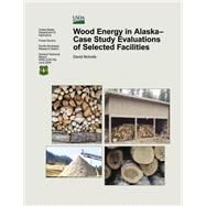 Wood Energy in Alaska by United States Department of Agriculture, 9781506119403