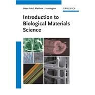 Introduction to Biological Materials Science by Fratzl, Peter; Harrington, Matthew J., 9783527329403