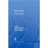 Serious Play: Literacy, Learning and Digital Games by Beavis; Catherine, 9781138689404