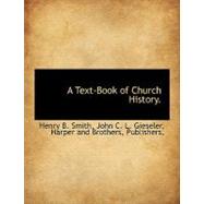 A Text-Book of Church History. by Smith, Henry B., 9781140499404
