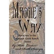 Maggie's Way by Linton, Kate; Sawyer, Ruth, 9781506109404