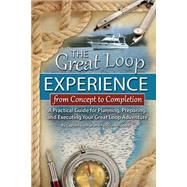The Great Loop Experience-From Concept to Completion by Hospodar, George; Hospodar, Patricia, 9781601389404