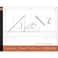 Manual Drafting for Interiors by Cavataio, Christine, 9780470879405