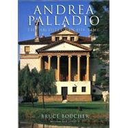 Andrea Palladio The Architect in His Time by Boucher, Bruce; Marton, Paolo, 9780789209405