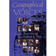 Geographical Voices by Gould, Peter; Pitts, Forrest Ralph, 9780815629405