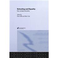 Schooling and Equality by Cole, Mike (Senior Lecturer in Education, University of Brighton); Hill, Dave (University College No, 9781315889405
