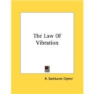 The Law of Vibration by Clymer, R. Swinburne, 9781428679405