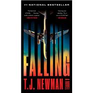 Falling A Novel by Newman, T. J., 9781668019405