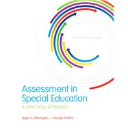 Assessment in Special Education A Practical Approach, Loose-Leaf Version by Pierangelo, Roger A.; Giuliani, George A., 9780134189406