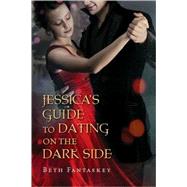 Jessica's Guide to Dating on the Dark Side by Fantaskey, Beth, 9780547259406