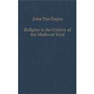 Religion in the History of the Medieval West by Engen,John Van, 9780860789406