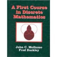 A First Course in Discrete Mathematics by Molluzzo, John C.; Buckley, Fred, 9780881339406