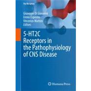 5-ht2c Receptors in the Pathophysiology of Cns Disease by Di Giovanni, Giuseppe; Esposito, Ennio; Di Matteo, Vincezo, 9781607619406