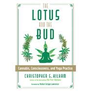 The Lotus and the Bud by Kilham, Christopher S.; Lawrence, Robyn Griggs, 9781620559406