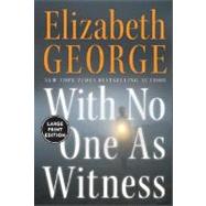 With No One As Witness by George, Elizabeth A., 9780060759407