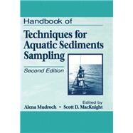 Handbook of Techniques for Aquatic Sediments Sampling by Mudroch, Alena; Macknight, Scott D., 9780367449407