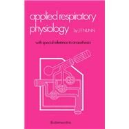 Applied Respiratory Physiology by John F Nunn, 9780407109407