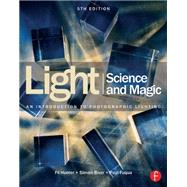 Light Science & Magic: An Introduction to Photographic Lighting by Hunter, Fil; Biver, Steven; Fuqua, Paul, 9780415719407