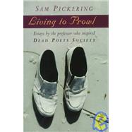 Living to Prowl by Pickering, Samuel F., 9780820319407