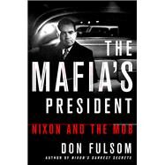 The Mafia's President by Fulsom, Don, 9781250119407