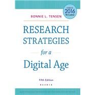 Research Strategies for a Digital Age with 2019 APA Updates by Tensen, Bonnie, 9781305969407