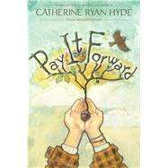 Pay It Forward Young Readers Edition by Hyde, Catherine Ryan, 9781481409407