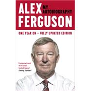 Alex Ferguson My Biography by Ferguson, Alex, 9780340919408