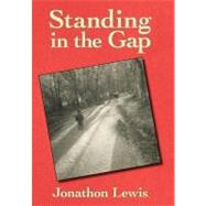 Standing in the Gap by Lewis, Jonathon, 9781452549408