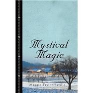 Mystical Magic by Taylor-saville, Maggie, 9781483619408
