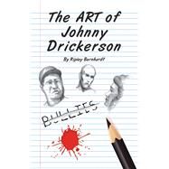 The Art of Johnny Drickerson by Bernhardt, Ripley, 9781490789408