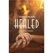 Healed by Brooke, Rebecca, 9781502899408