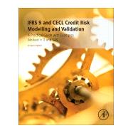 Ifrs 9 and Cecl Credit Risk Modelling and Validation by Bellini, Tiziano, 9780128149409