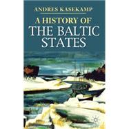 A History of the Baltic States by Kasekamp, Andres, 9780230019409