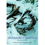 Dinosaurs of Darkness by Rich, Thomas H.; Vickers-Rich, Patricia, 9780253029409