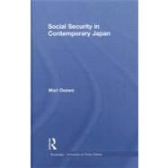 Social Security in Contemporary Japan by Osawa; Mari, 9780415559409
