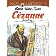 Dover Masterworks: Color Your Own Czanne Paintings by Noble, Marty, 9780486779409