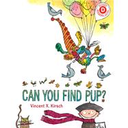 Can You Find Pup? by Kirsch, Vincent X, 9780823439409