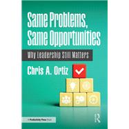 Same Problems, Same Opportunities by Chris A. Ortiz, 9781041139409