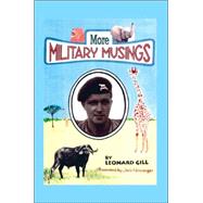 More Military Musings by Gill, Leonard J., 9781412009409