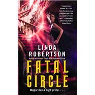 Fatal Circle by Robertson, Linda, 9781476779409
