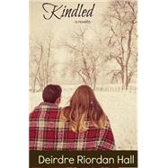 Kindled by Hall, Deirdre Riordan, 9781502339409