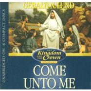 Come unto Me by Lund, Gerald N., 9781590389409