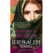Jerusalem Rising Adah's Journey by Britton, Barbara M., 9781611169409