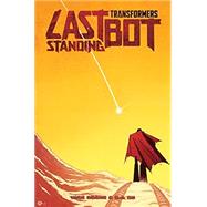 Transformers: Last Bot Standing by Roche, Nick; Su, E.J., 9781684059409