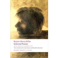 Selected Poems With Parallel German Text by Rilke, Rainer Maria; Vilain, Robert; Ranson, Susan; Sutherland, Marielle, 9780199569410